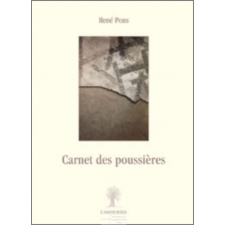 Carnet des poussières De René Pons Ed. Amourier | 9782915120660 |