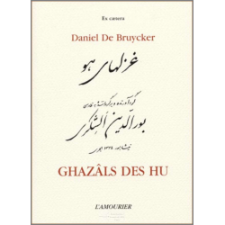 Ghazâls des Hu De Daniel De Bruycker Ed. Amourier | 9782915120059 |