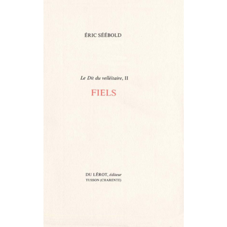 FIELS - Le Dit du velléitaire, II de Eric SEEBOLD | FIELS |