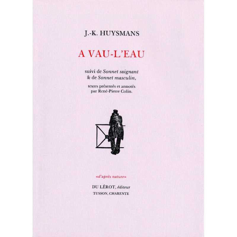 A VAU-L'EAU suivi de Sonnet saignant et de Sonnet masculin | A VAU L'EAU |