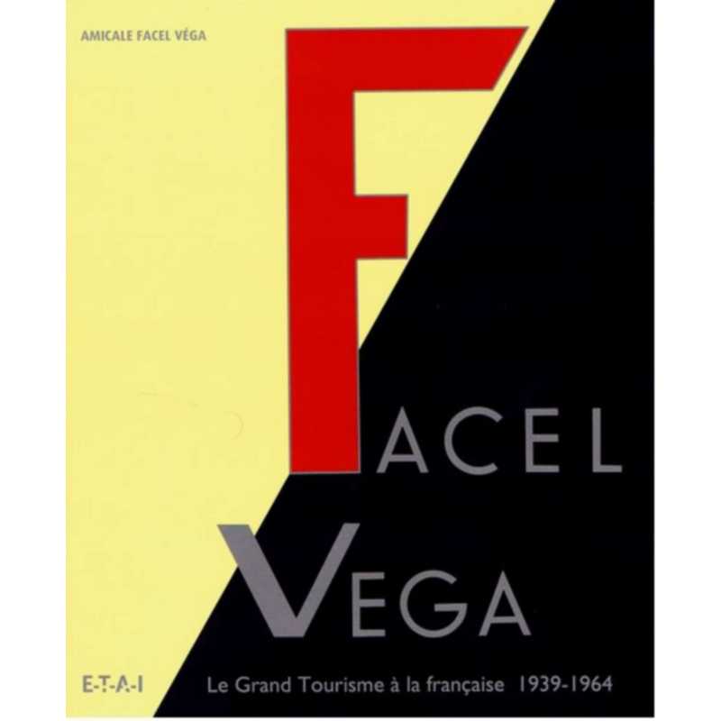 Facel Véga le Grand Tourisme à la française 1939-1964 (2 volumes) | Facel Véga le Grand Tourisme |