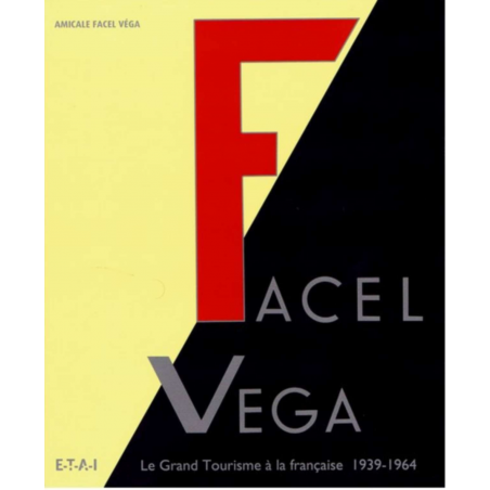 Facel Véga le Grand Tourisme à la française 1939-1964 (2 volumes) | Facel Véga le Grand Tourisme |