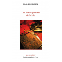 Les lettres-poèmes de Marie De Marie Desmaretz Ed. Petit Pavé | 9782847125535 |