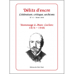 DÉLITS D'ENCRE N°15 - HOMMAGE A MARC LECLERC Ed. Petit Pavé | 9782847125245 |