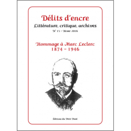 DÉLITS D'ENCRE N°15 - HOMMAGE A MARC LECLERC Ed. Petit Pavé | 9782847125245 |