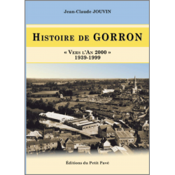 HISTOIRE DE GORRON VERS L'AN 2000 - 1939-1999 Ed. Petit Pavé | 9782847125191 |