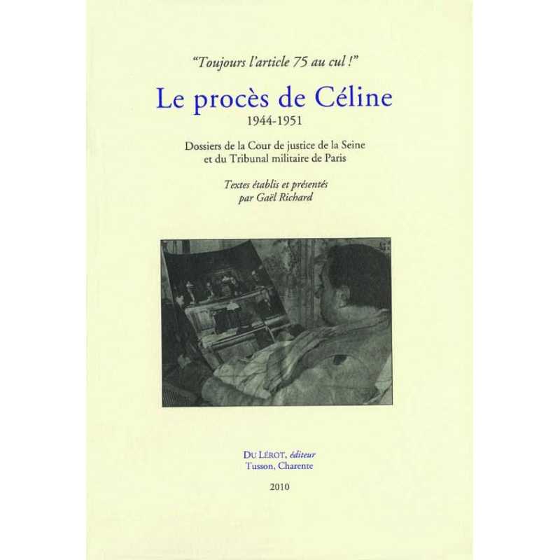 LE PROCÈS DE CÉLINE 1944-1951 de Gaël RICHARD | 9782355480430 |