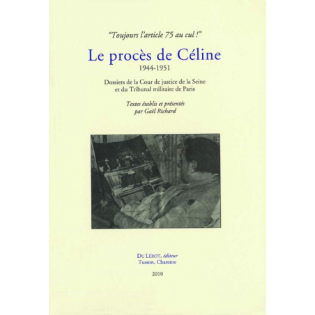 LE PROCÈS DE CÉLINE 1944-1951 de Gaël RICHARD | 9782355480430 |
