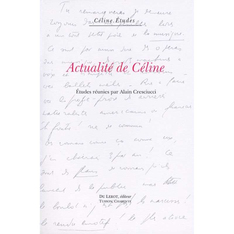ACTUALITÉ DE CÉLINE par Alain CRESCIUCCI | ACTUALITÉ DE CÉLINE |