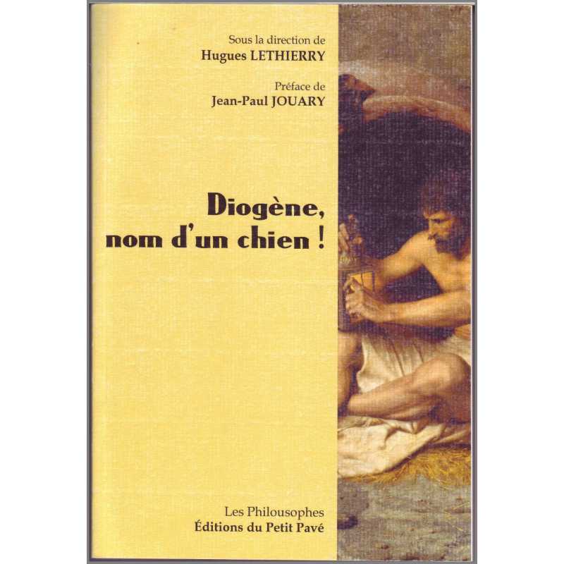 DIOGÈNE, NOM D'UN CHIEN ! De Hugues Lethierry Ed. Petit Pavé | 9782847125122 |