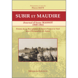 SUBIR ET MAUDIRE - JOURNAL D'ANNE MASSOT - 1940-1944 Ed. Petit Pavé | 9782847125177 |