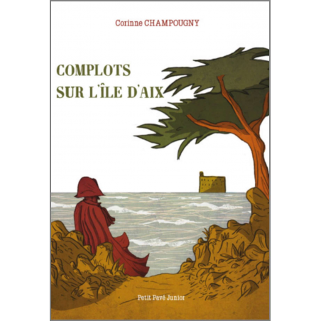 COMPLOTS SUR L’ÎLE D'AIX De Corinne Champougny Ed. Petit Pavé | 9782847124989 |