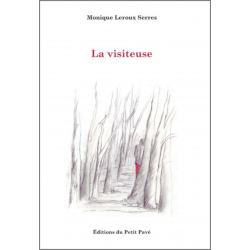 LA VISITEUSE De Monique Leroux Serres Ed. Petit Pavé | 9782847124828 |
