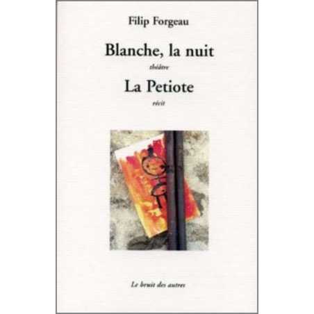 BLANCHE, LA NUIT / LA PETIOTE | 9782914461900 |