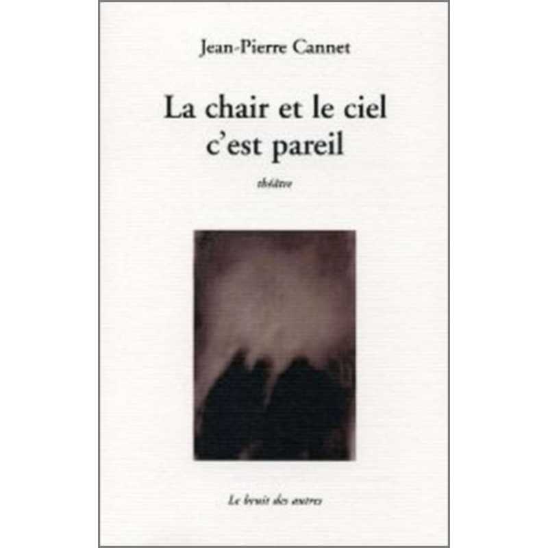LA CHAIR ET LE CIEL C'EST PAREIL | 9782914461979 |