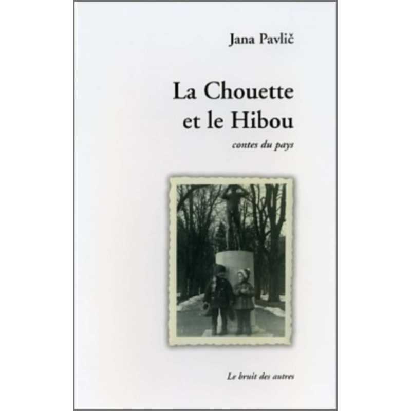 LA CHOUETTE ET LE HIBOU | 9782914461610 |