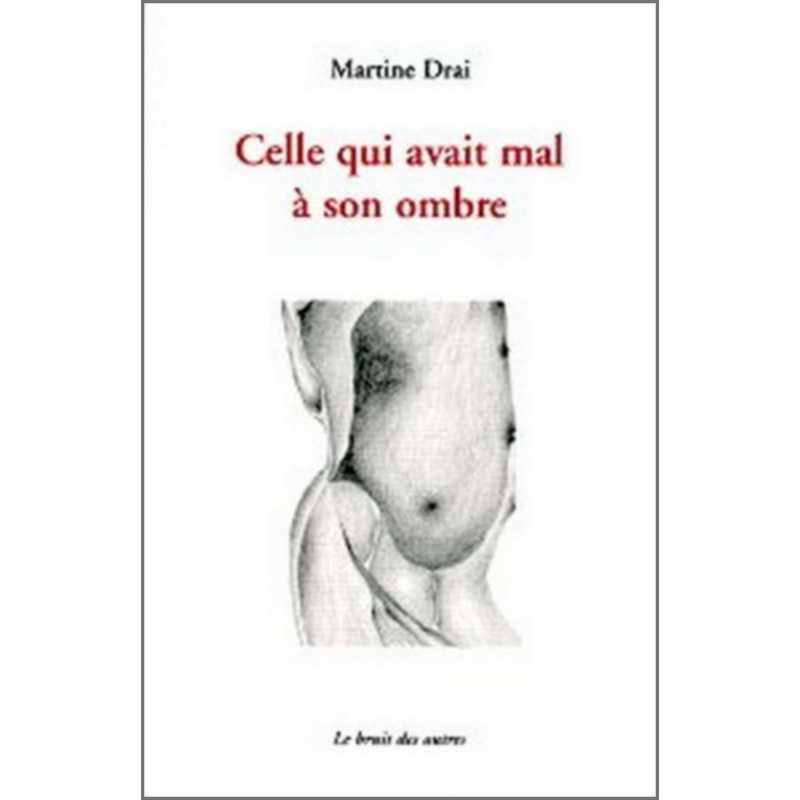 CELLE QUI AVAIT MAL A SON OMBRE | 9782356520036 |