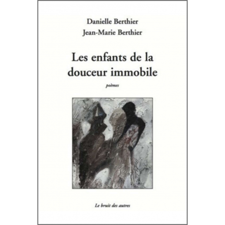 LES ENFANTS DE LA DOUCEUR IMMOBILE | 9782356521057 |