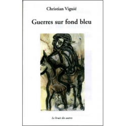 GUERRES SUR FOND BLEU | 9782914461726 |