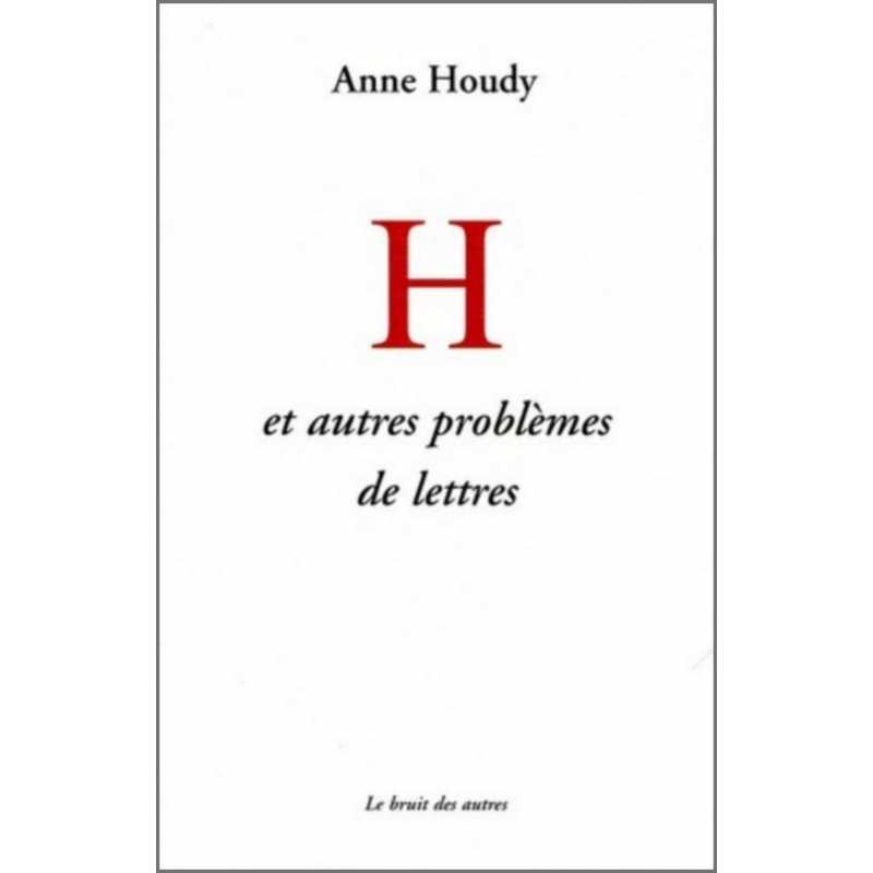 H ET AUTRES PROBLÈMES DE LETTRES | 9782356520357 |