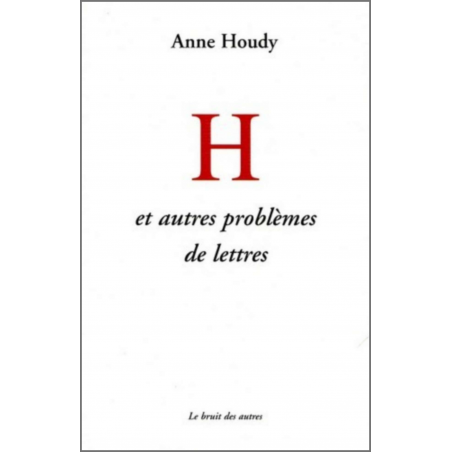 H ET AUTRES PROBLÈMES DE LETTRES | 9782356520357 |