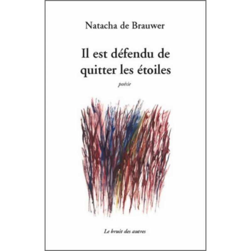 IL EST DÉFENDU DE QUITTER LES ETOILES | 9782356520760 |