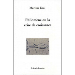 PHILOMÈNE OU LA CRISE DE CROISSANCE | 9782356520401 |