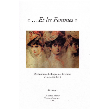 " ... ET LES FEMMES " - Colloque des Invalides 2014 | 9782355481031 |