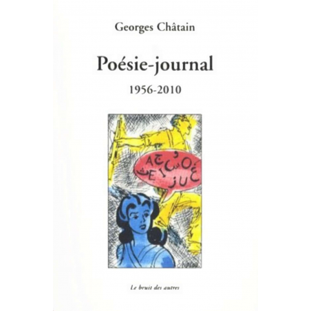 POÉSIE JOURNAL 1956-2010 Georges Chatain | 9782356520821 |