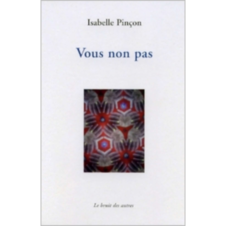 VOUS NON PAS Isabelle PINCON | 9782914461382 |