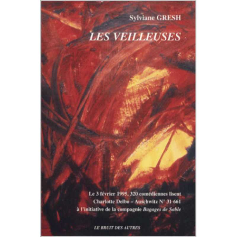 LES VEILLEUSES de Sylviane GRESH Suivi de Un événement sans réponse et des Carnets | 9782909468440 |