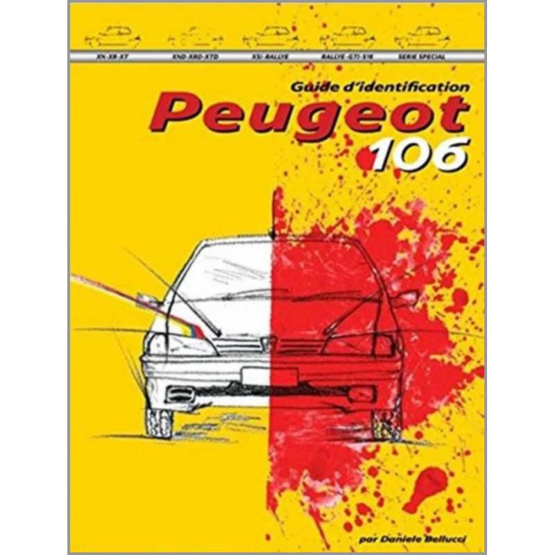 Guide d'identification PEUGEOT 106 Ed. Bellucci | 9788894072433 |