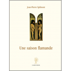 Une saison flamande De Jean-Pierre Spilmont Ed. Amourier | 9782915120493 |