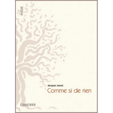 Comme si de rien De Jacques Ancet Ed. Amourier | 9782915120806 |