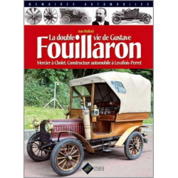 LA DOUBLE VIE DE GUSTAVE FOUILLARON, Mercier à Cholet Constructeur automobile à Levallois-Perret | 9782917038086 |