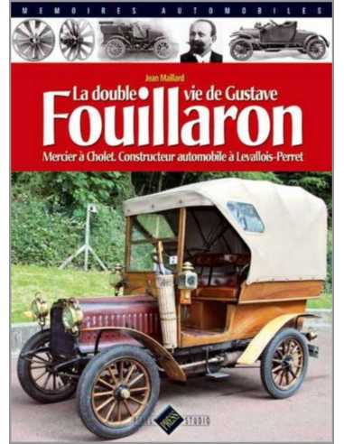 LA DOUBLE VIE DE GUSTAVE FOUILLARON, Mercier à Cholet Constructeur automobile à Levallois-Perret | 9782917038086 |