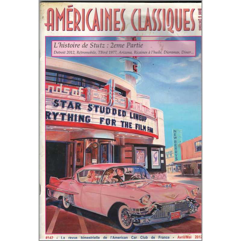 HISTOIRE DE STUTZ : 2eme PARTIE , AMÉRICAINES CLASSIQUES RODS et CUSTOMS N°142 | Américaines Classiques N°142 |