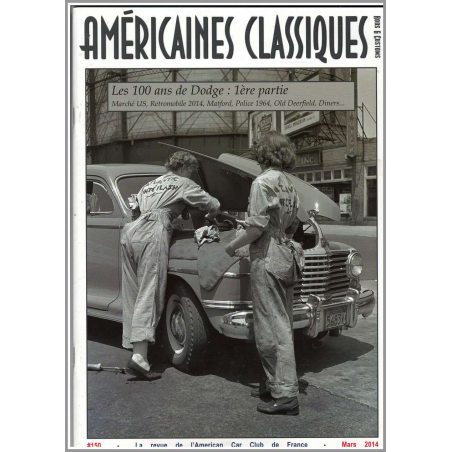 LES 100 ANS DE DODGE : 1er PARTIE , AMÉRICAINES CLASSIQUES RODS et CUSTOMS N°150 | Américaines Classiques N°150 |