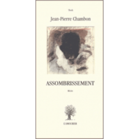 Assombrissement De Jean-Pierre Chambon Ed. Amourier | 9782911718571 |