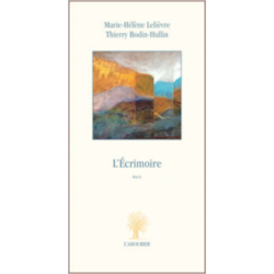 L'écrimoire : récit De Thierry Bodin-Hullin et Marie-Hélène Bahain Ed. Amourier | 9782364180208 |