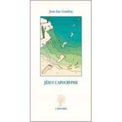 Jésus l'apocryphe : récit De Jean-Luc Coudray Ed. Amourier | 9782364180345 |