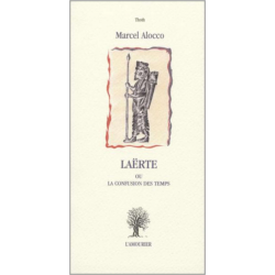 Laërte ou La confusion des temps De Marcel Alocco Ed. Amourier | 9782911718793 |
