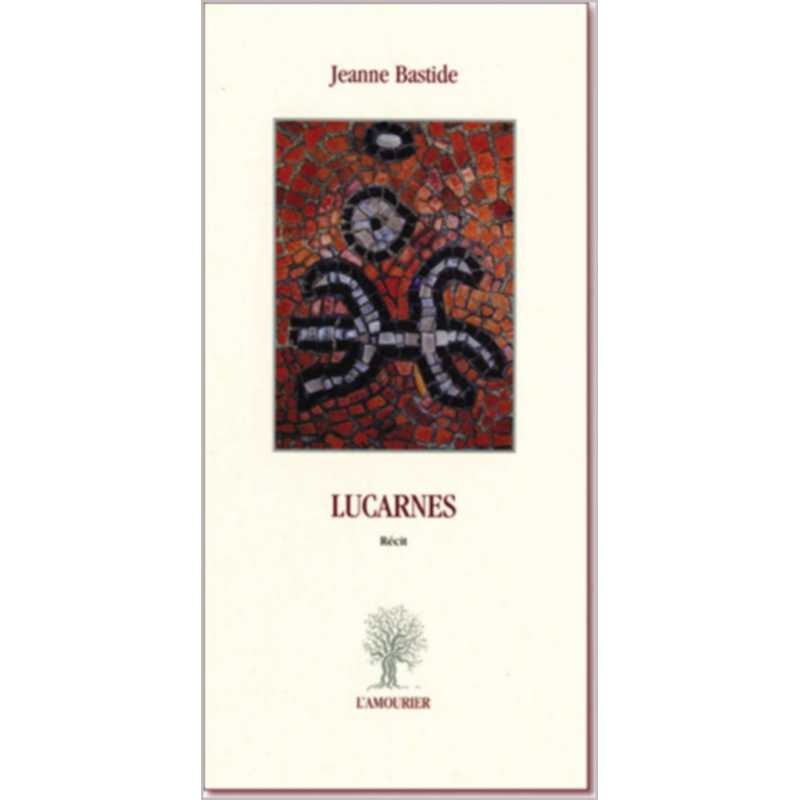 Lucarnes De Jeanne Bastide Ed. Amourier | 9782915120219 |