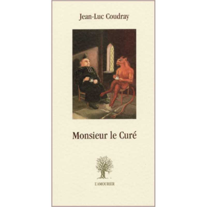 Monsieur le curé De Jean-Luc Coudray Ed. Amourier | 9782911718847 |