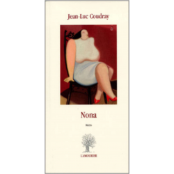 Nona : récits De Jean-Luc Coudray Ed. Amourier | 9782915120172 |
