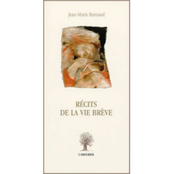Récits de la vie brève De Jean-Marie Barnaud Ed. Amourier | 9782915120080 |