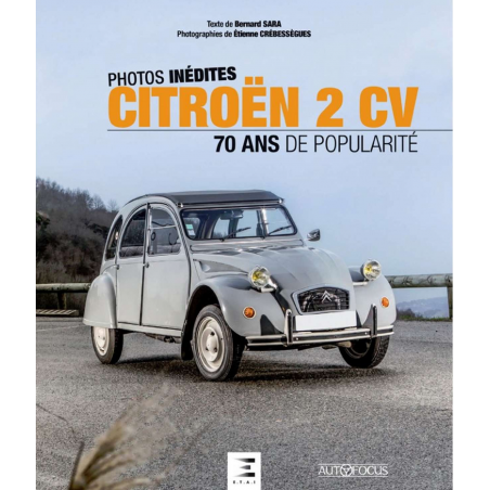 Citroën 2 CV : 70 ans de popularité De Bernard Sara Ed. ETAI | 9791028303075 |