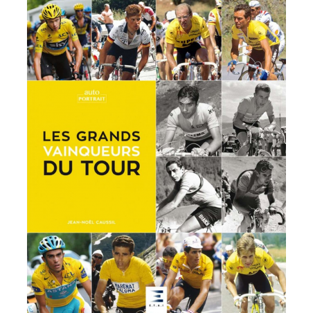 Les grands vainqueurs du Tour De Jean-Noël Caussil Ed. ETAI | 9791028303051 |