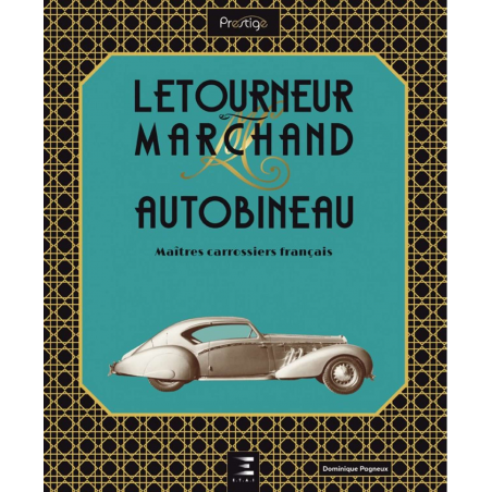 Letourneur & Marchand, Autobineau - Maîtres carrossiers français | 9791028301415 |