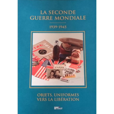 LA SECONDE GUERRE MONDIALE 1939-1945 OBJETS, UNIFORMES | 3587320000776 |